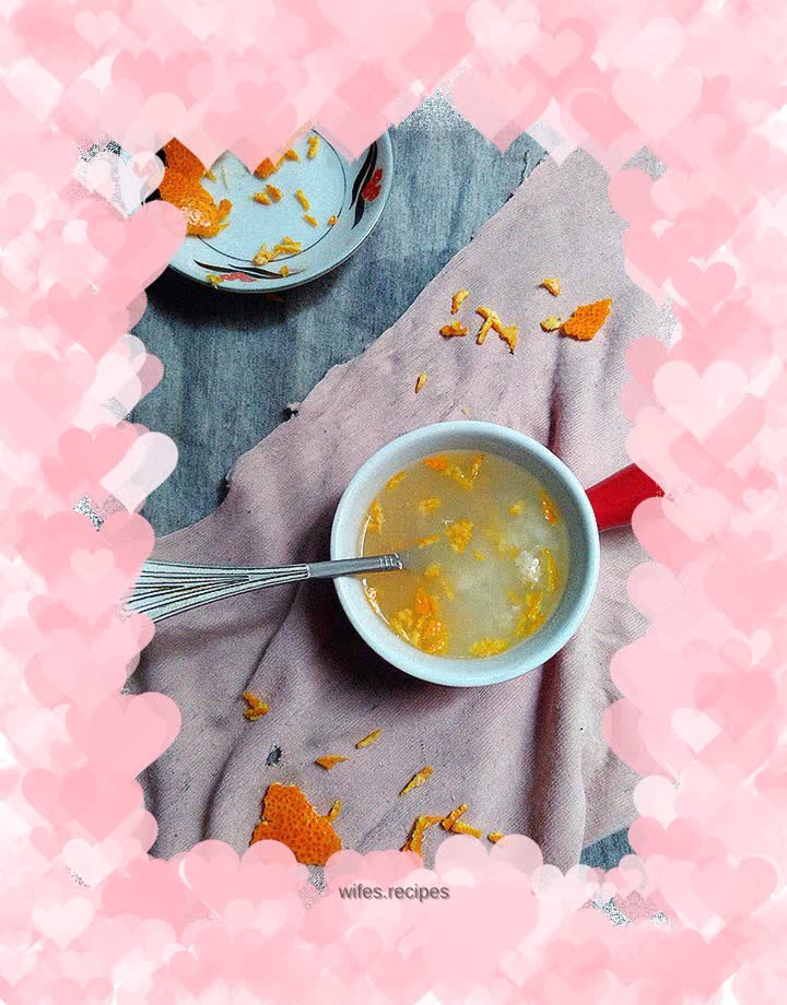 Tangerine peel and fermented wine soup - get rid of all colds