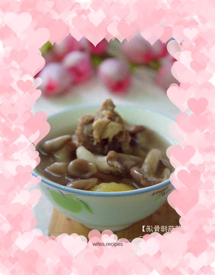 【Straw Mushroom Spare Ribs Soup】