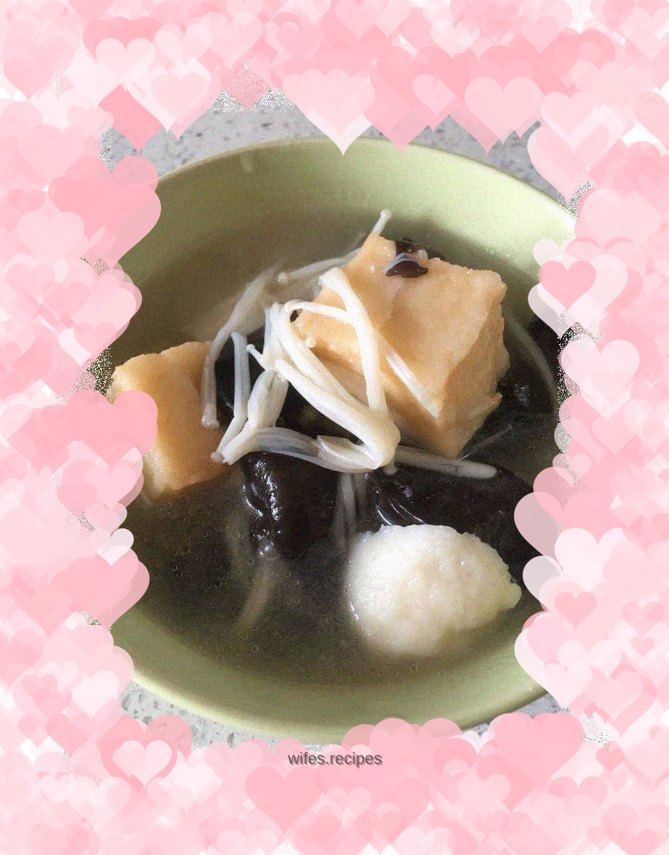 Day needles and fungus fish ball soup